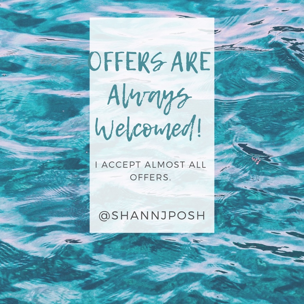 OFFERS ALWAYS WELCOMED!